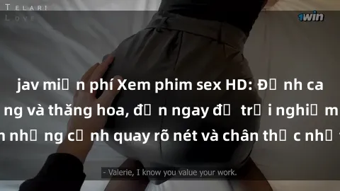 jav miễn phí Xem phim sex HD: Đỉnh cao của sự sung sướng và thăng hoa, đến ngay để trải nghiệm những cảnh quay rõ nét và chân thực nhất. Hãy cùng khám phá!