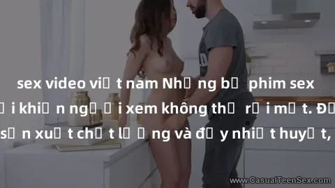 sex video việt nam Những bộ phim sex của phụ nữ lớn tuổi khiến người xem không thể rời mắt. Được sản xuất chất lượng và đầy nhiệt huyết, đáng xem và trải nghiệm.