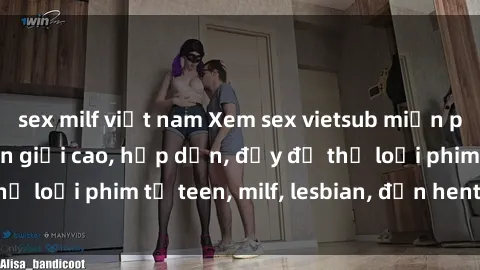 sex milf việt nam Xem sex vietsub miễn phí tại nhà, độ phân giải cao, hấp dẫn, đầy đủ thể loại phim từ teen, milf, lesbian, đến hentai và jav.