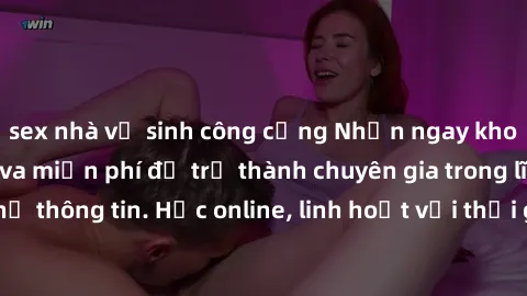 sex nhà vệ sinh công cộng Nhận ngay khoá học lập trình Java miễn phí để trở thành chuyên gia trong lĩnh vực công nghệ thông tin. Học online, linh hoạt với thời gian, không giới hạn địa điểm. Đăng ký n