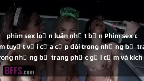 phim sex loạn luân nhật bản Phim sex cosplay: Trải nghiệm tuyệt vời của cặp đôi trong những bộ trang phục gợi cảm và kích thích