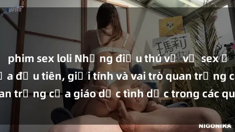 phim sex loli Những điều thú vị về sex ở Bắc Âu: Sự mở cửa đầu tiên, giới tính và vai trò quan trọng của giáo dục tình dục trong các quốc gia này.