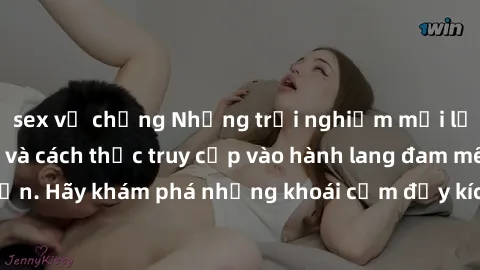 sex vợ chồng Những trải nghiệm mới lạ với sex tập thể và cách thức truy cập vào hành lang đam mê của bạn. Hãy khám phá những khoái cảm đầy kích thích với tập thể hấp dẫn!