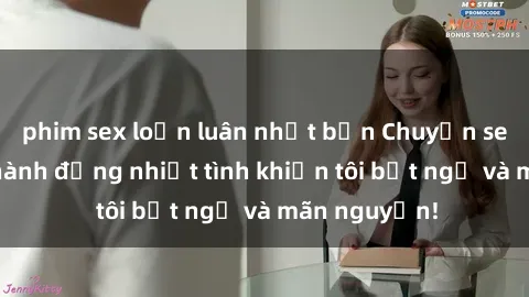 phim sex loạn luân nhật bản Chuyện sex chị dâu: hành động nhiệt tình khiến tôi bất ngờ và mãn nguyện!